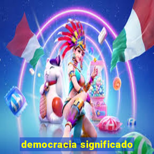 democracia significado